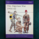 The Algerian War 1954-62 - Windrow & Chappell - Osprey MAA 312