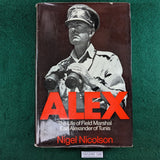 Alex The Life of Field Marshal Ear Alexander of Tunis - Nigel Nicolson - hardcover
