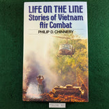 Life on the Line - Stories of Vietnam Air Combat - Philip Chinnery - hardcover