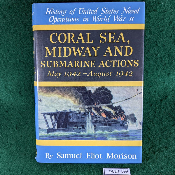 Coral Sea, Midway and Submarine Actions: May 1942 - Samuel Morison - Hardback