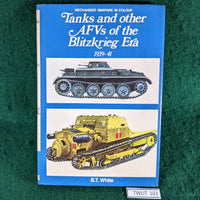 Tanks and other AFVs of the Blitzkrieg Era 1939-41 - BT White - Blandford Colour Series