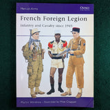 French Foreign Legion - Infantry & Cavalry Since 1945 - Windrow & Chappell - Osprey Men At Arms 300