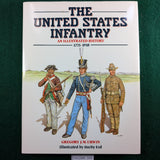 The United States Infantry - An Illustrated History 1775-1918 - G J W Urwin - hardcover