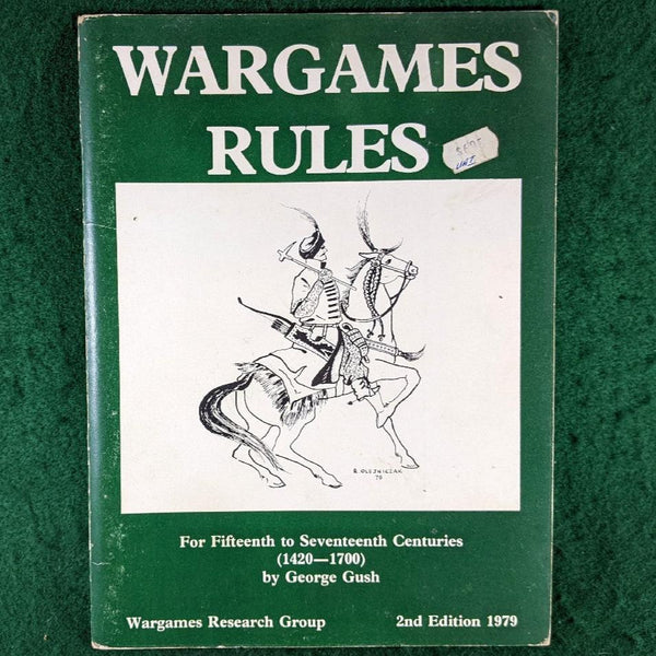 Wargames Rules For Fifteenth to Seventeenth Centuries 1420-1700 - WRG - George Gush