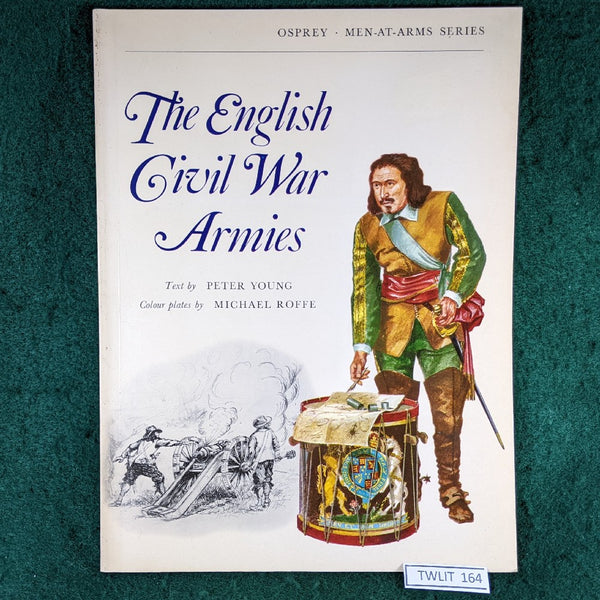 The English Civil War Armies - Peter Young - Osprey - Men At Arms 14