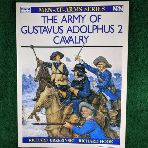 The Army of Gustavus Adolphus 2 Cavalry - Osprey - Men At Arms 262