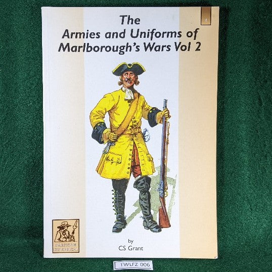 The Armies and Uniforms of Marlborough's Wars: Volume 2 -  C S Grant - Softcover - Partizan