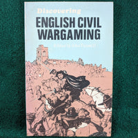 Discovering English Civil Wargaming - John Tunstill & George Gush - softcover