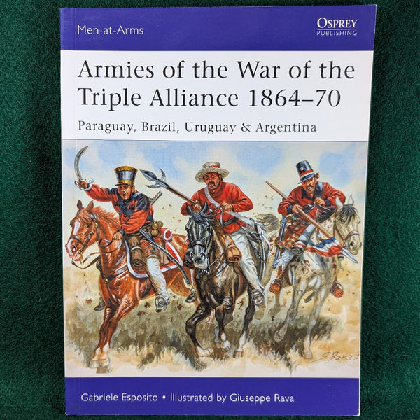Armies of the War of the Triple Alliance 1864-70 - Esposito & Rava - Osprey MAA 499
