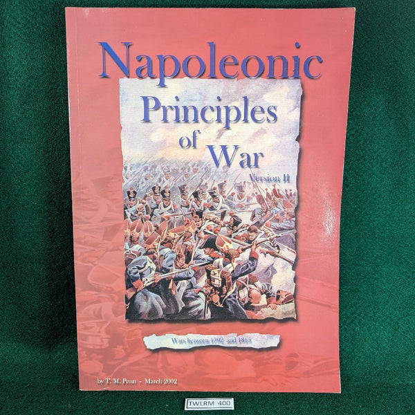 Napoleonic Principles of War Version II - Wargame Rules - T M Penn