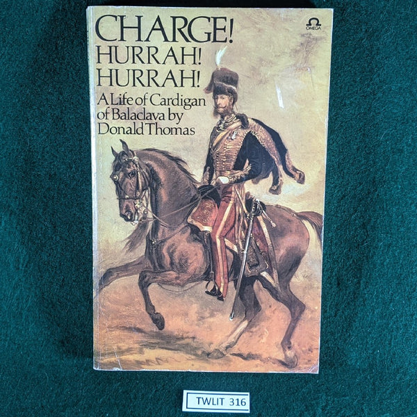 Charge! Hurrah! Hurrah! A Life of Cardigan of Balaclava - Donald Thomas - paperback