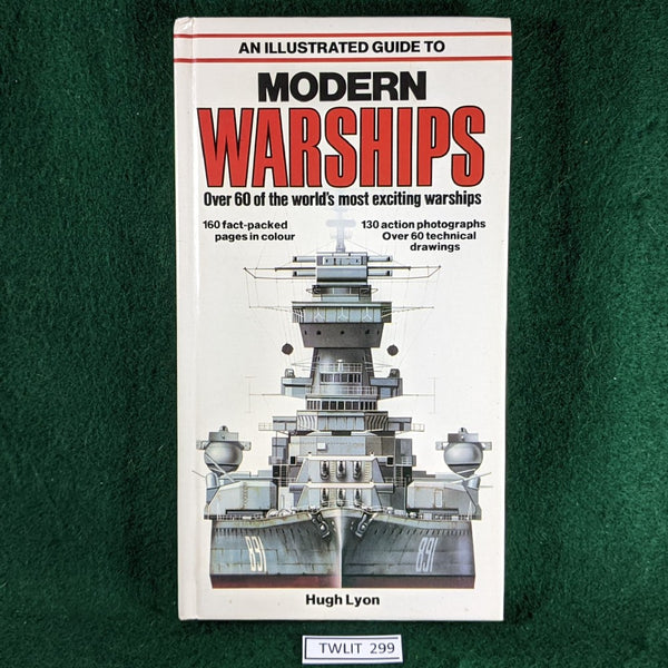 An Illustrated Guide to Modern Warships - Hugh Lyon  - Good