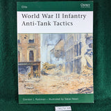 World War II Infantry Anti-Tank Tactics - G Rottman - Osprey - Elite 124