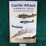 Carrier Attack Darwin 1942 - Complete Guide to Australia's own Pearl Harbor - Dr Tom Lewis & Peter Ingman