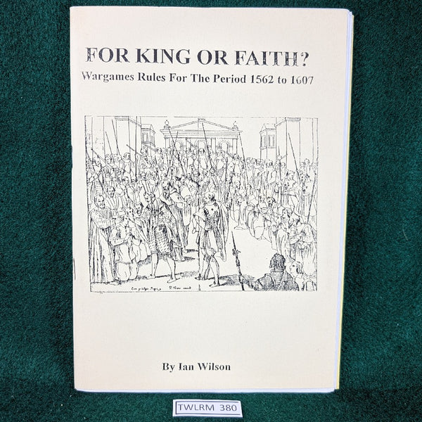 For King or Faith? - Wargames Rules for 1562-1607 - Gosling Press