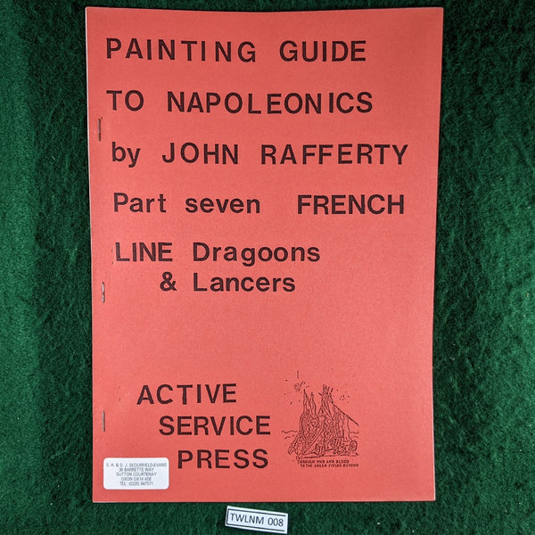 Painting Guide To Napoleonics Part 7 - French Line Dragoons & Lancers - John Rafferty - softcover