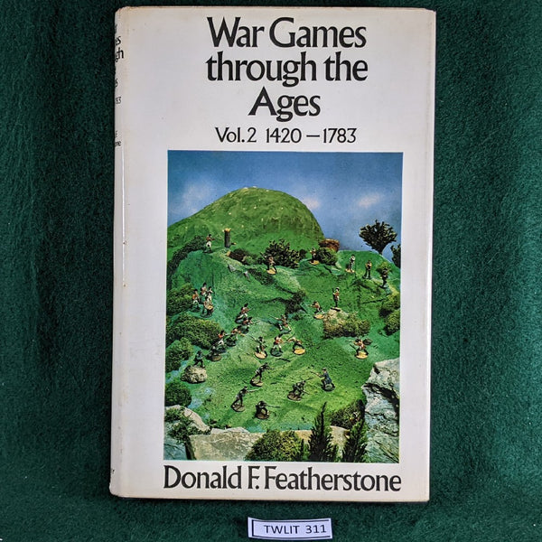 War Games Through The Ages Vol 2 1420-1783 - Donald F Featherstone