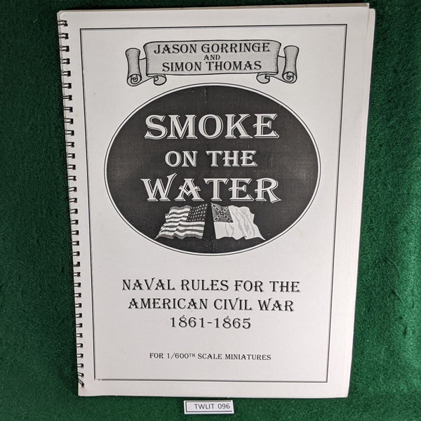 Smoke On The Water - Naval Wargame Rules for The American Civil War - For 1/600 Scale