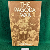 The Pagoda War - A T Q Stewart - hardcover