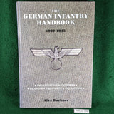 The German Infantry Handbook 1939-1945  - Alex Buchner- hardcover