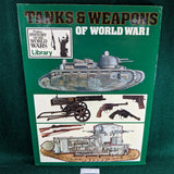 Tanks & Weapons of World War I - Phoebus History of the World Wars - hardcover
