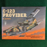 C-123 Provider In Action - Aircraft Number 124 - Squadron / Signal Publications - Softcover