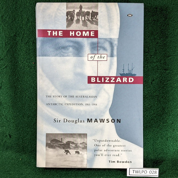 The Home of the Blizzard - Sir Douglas Mawson - paperback