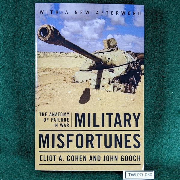 Military Misfortunes: The Anatomy of Failure in War - Cohen & Gooch - paperback
