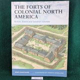 The Forts of Colonial North America - British, Dutch & Swedish colonies - Osprey Fortress 101 -Rene Chartrand
