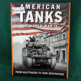 American Tanks of World War II - From Halftracks To Tank destroyers - by Dr Stephen Hart, Professor Russell A. Hart - Softcover