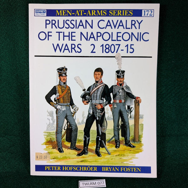 Prussian Cavalry of the Napoleonic Wars 2 1807-15 - Osprey MAA 172 - Peter Hofschroer & Bryan Fosten