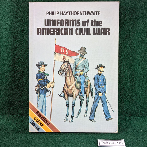 Uniforms of the American Civil War - P Haythornthwaite - softcover