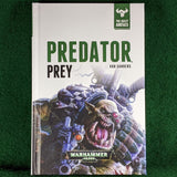 Predator Prey - Warhammer 40,000 novel - hardback - Rob Sanders