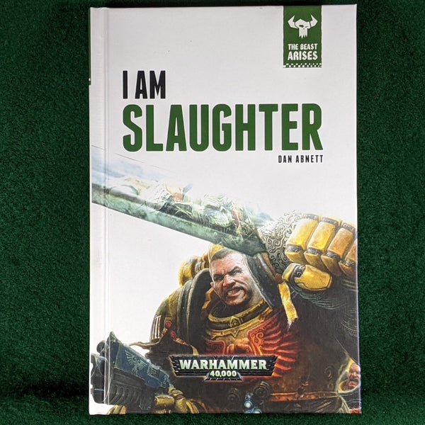 I Am Slaughter - Warhammer 40,000 novel - hardback - Dan Abnett