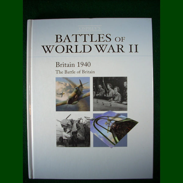 Britain 1940 Battle of Britain - Osprey's Battles of WWII - hardcover