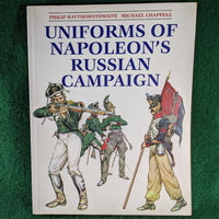 Uniforms of Napoleon's Russian Campaign - Philip Haythornthwaite & Michael Chappell