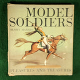 Model Soldiers Pleasure and Treasure - Henry Harris 1st edition