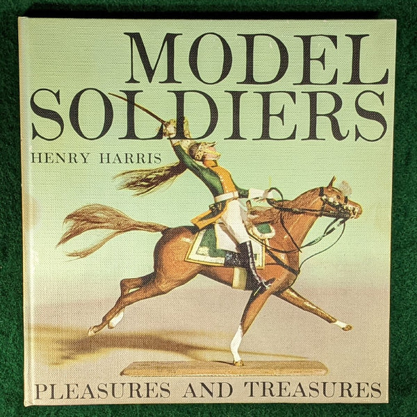 Model Soldiers Pleasure and Treasure - Henry Harris 1st edition