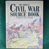 The American Civil War Source Book - Phili Katcher - hardcover